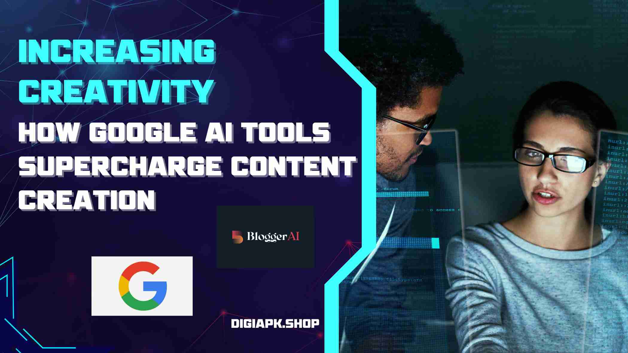Increasing Creativity: How Google AI Tools Supercharge Content Creation